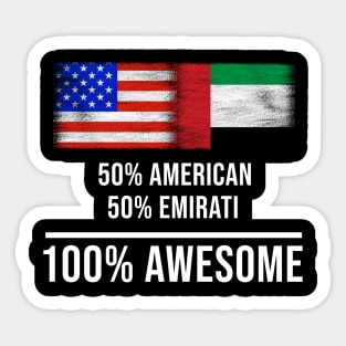50% American 50% Emirati 100% Awesome - Gift for Emirati Heritage From United Arab Emirates Sticker